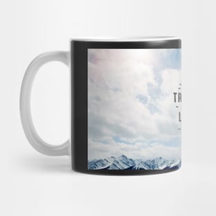 To Travel is to Live Mug